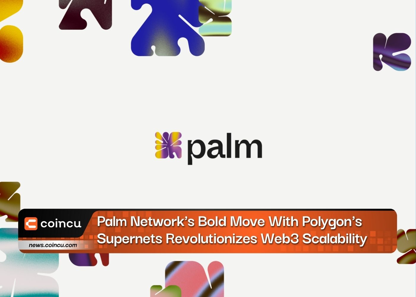 Palm Network's Bold Move With Polygon's Supernets Revolutionizes Web3 Scalability