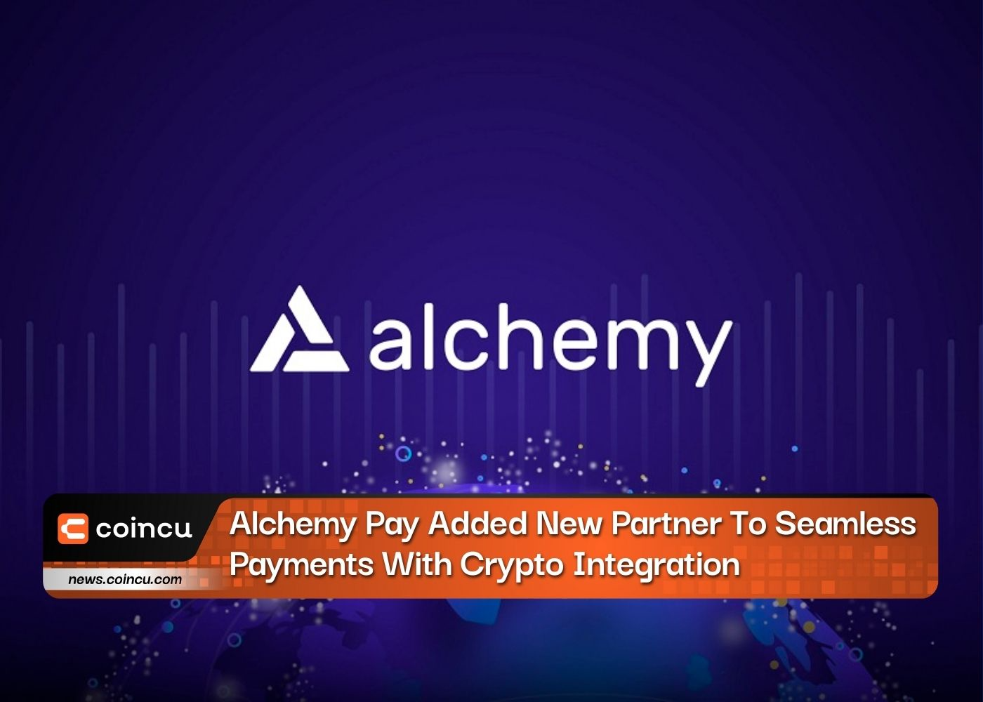 Alchemy Pay Added New Partner To Seamless Payments With Crypto Integration