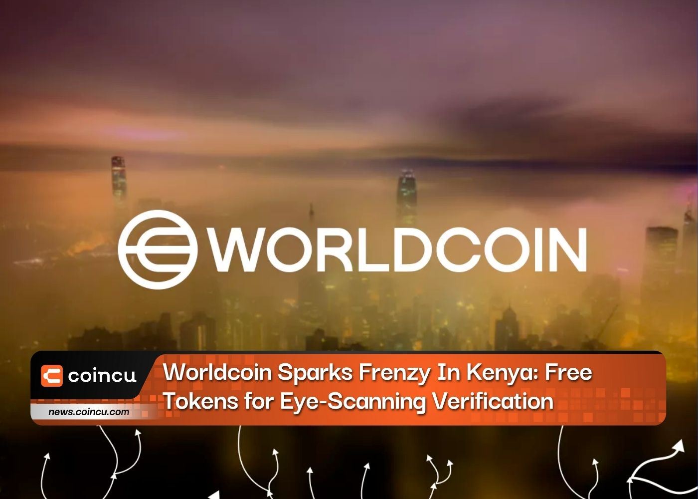 Worldcoin Sparks Frenzy In Kenya: Free Tokens for Eye-Scanning Verification