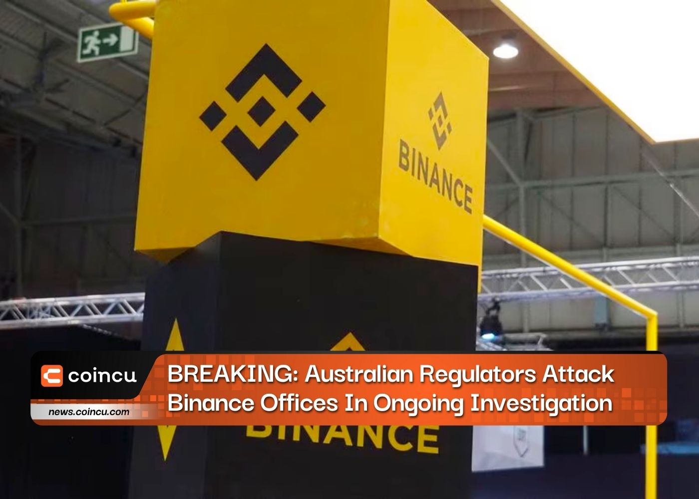 BREAKING: Australian Regulators Attack Binance Offices In Ongoing Investigation