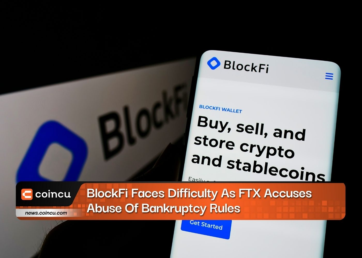 BlockFi Faces Difficulty As FTX Accuses Abuse Of Bankruptcy Rules