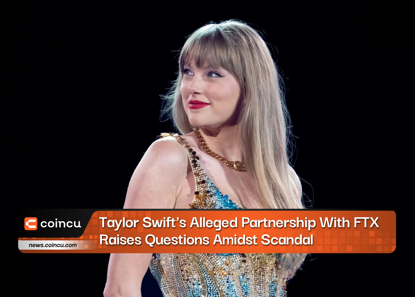 Taylor Swift's Alleged Partnership With FTX Raises Questions Amidst Scandal