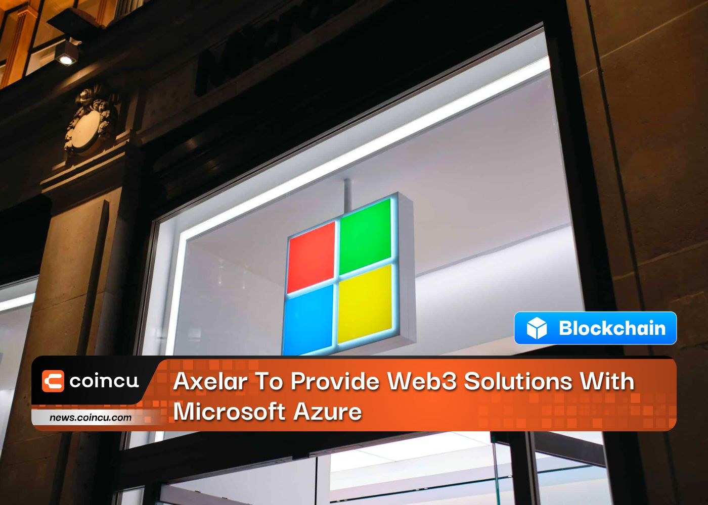 Axelar To Provide Web3 Solutions With Microsoft Azure