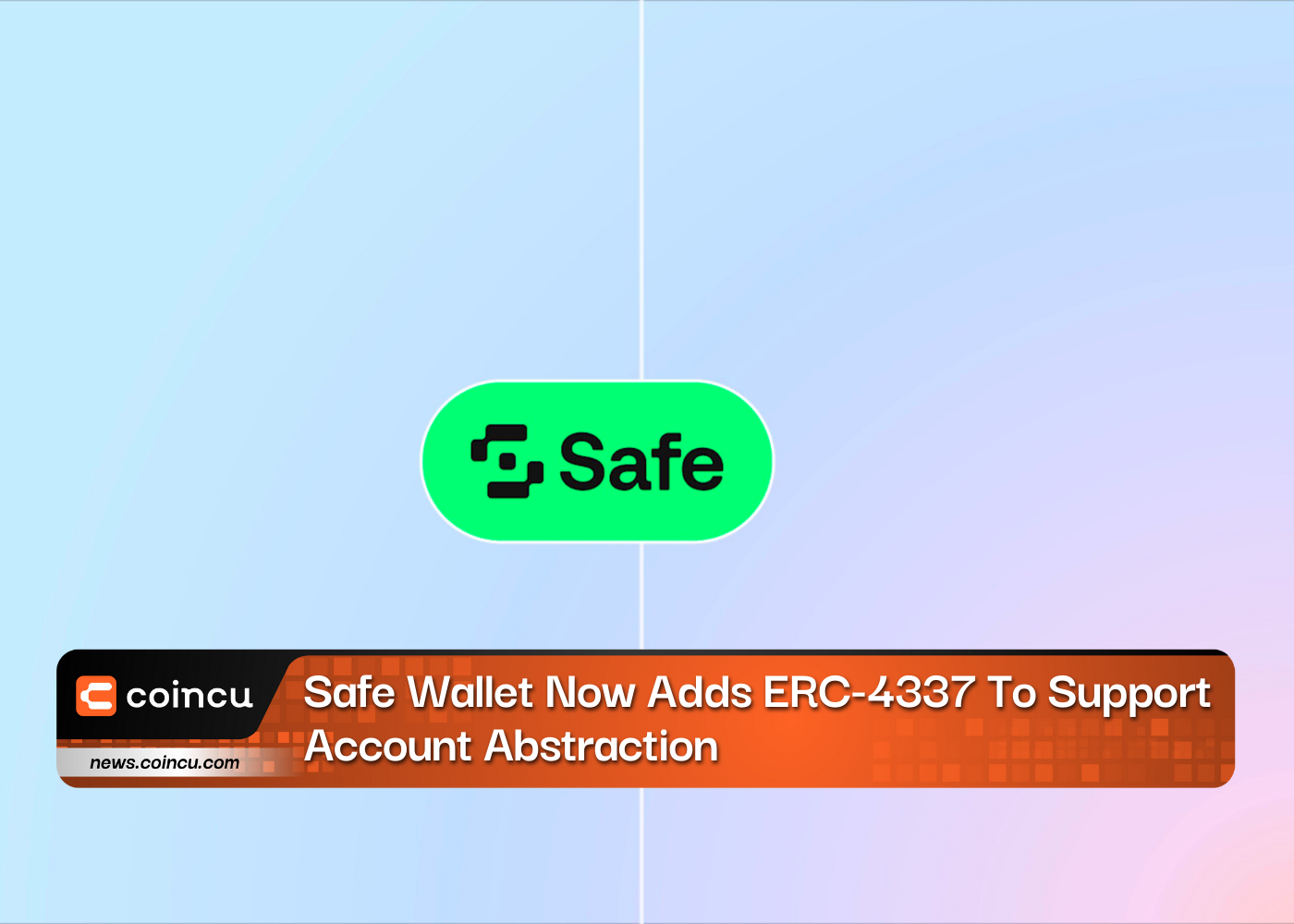 Safe Wallet Now Adds ERC-4337 To Support Account Abstraction