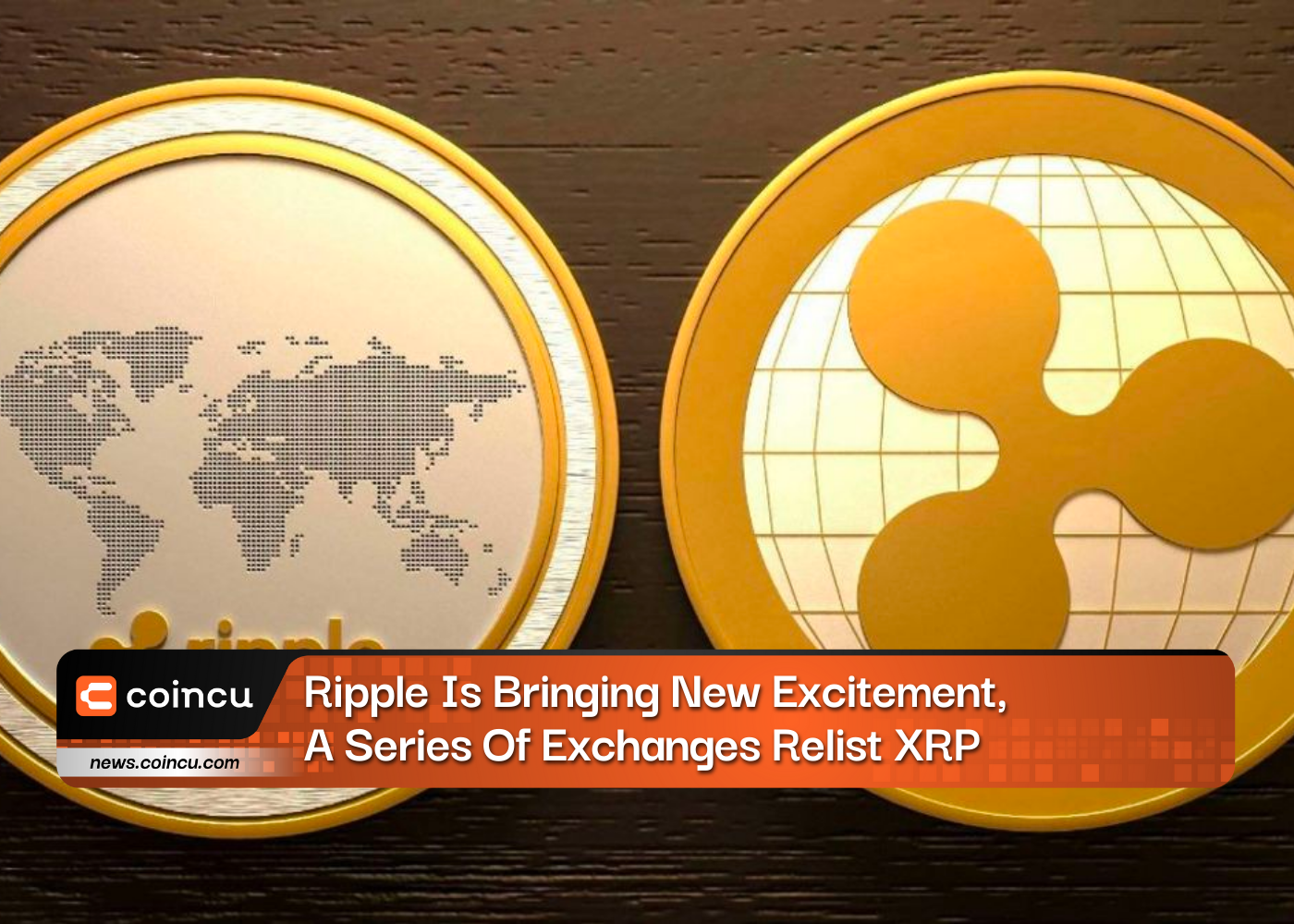 Ripple Is Bringing New Excitement, A Series Of Exchanges Relist XRP