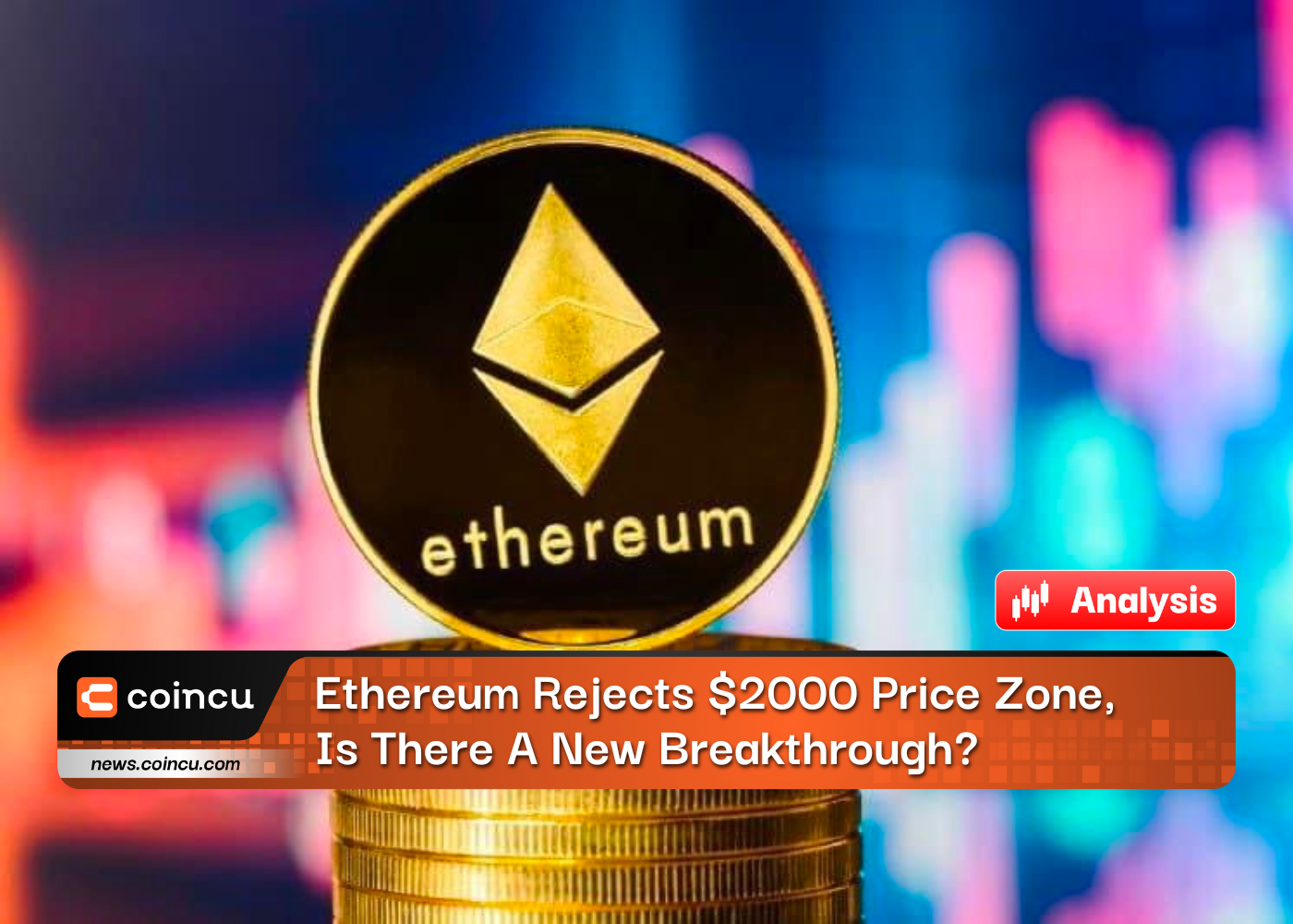 Ethereum Rejects $2000 Price Zone, Is There A New Breakthrough?