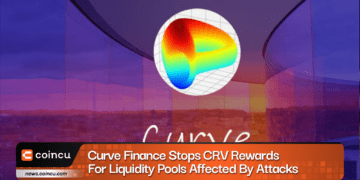 Curve Finance Stops CRV Rewards For Liquidity Pools Affected By Attacks