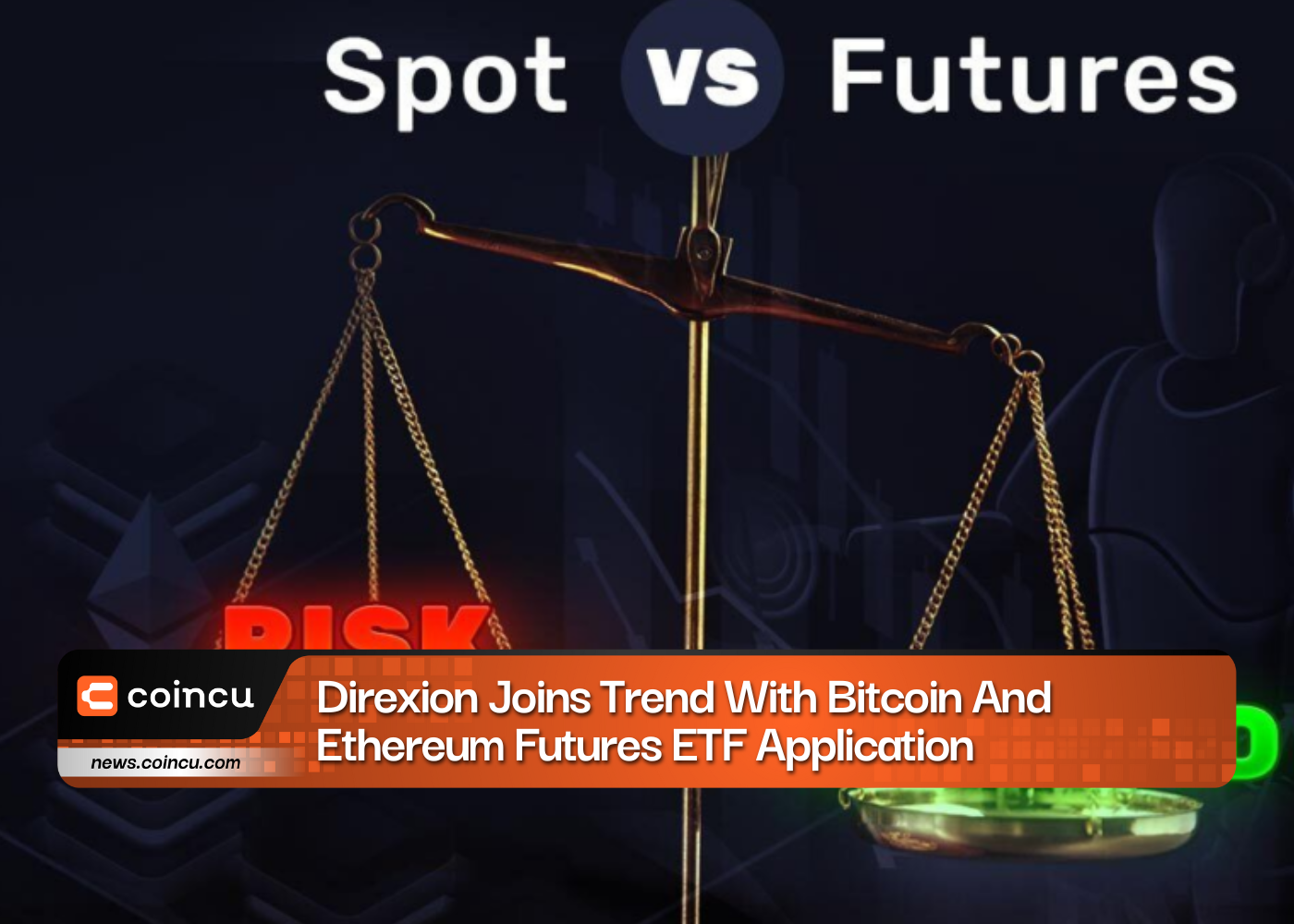 Direxion Joins Trend With Bitcoin And Ethereum Futures ETF Application