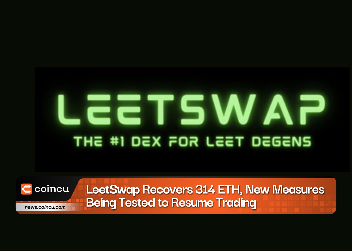 LeetSwap Recovers 314 ETH, New Measures Being Tested to Resume Trading