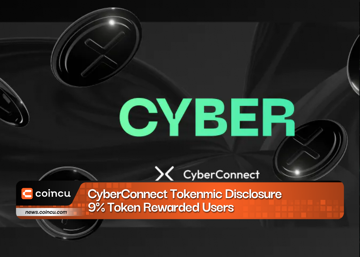 CyberConnect Tokenmic Disclosure, 9% Token Rewarded Users