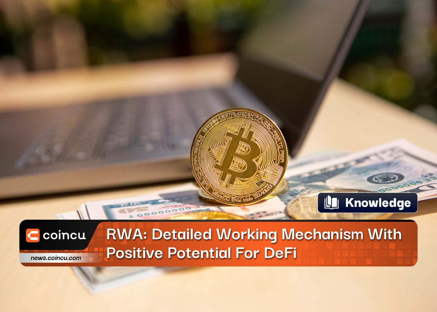 RWA: Detailed Working Mechanism With Positive Potential For DeFi