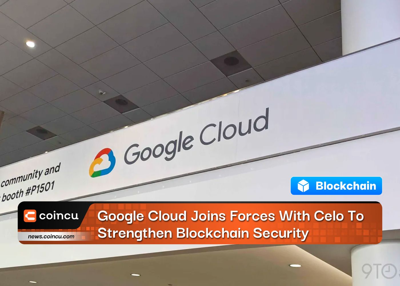 Google Cloud Joins Forces With Celo To Strengthen Blockchain Security