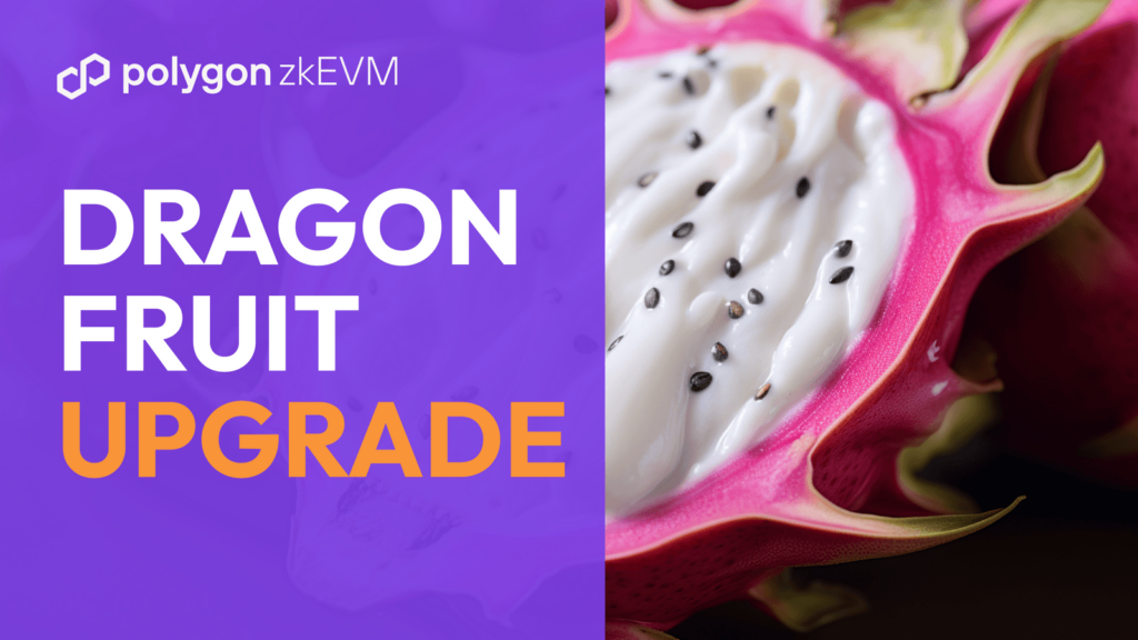 Dragon Fruit Upgrades PUSH0 For Polygon zkEVM: Enhance Reliability And Security