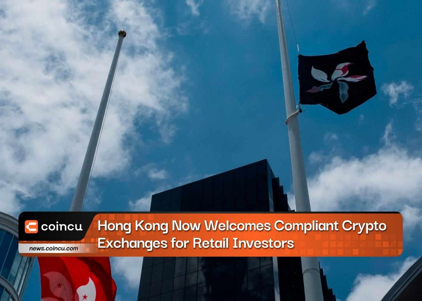 Hong Kong Now Welcomes Compliant Crypto Exchanges for Retail Investors