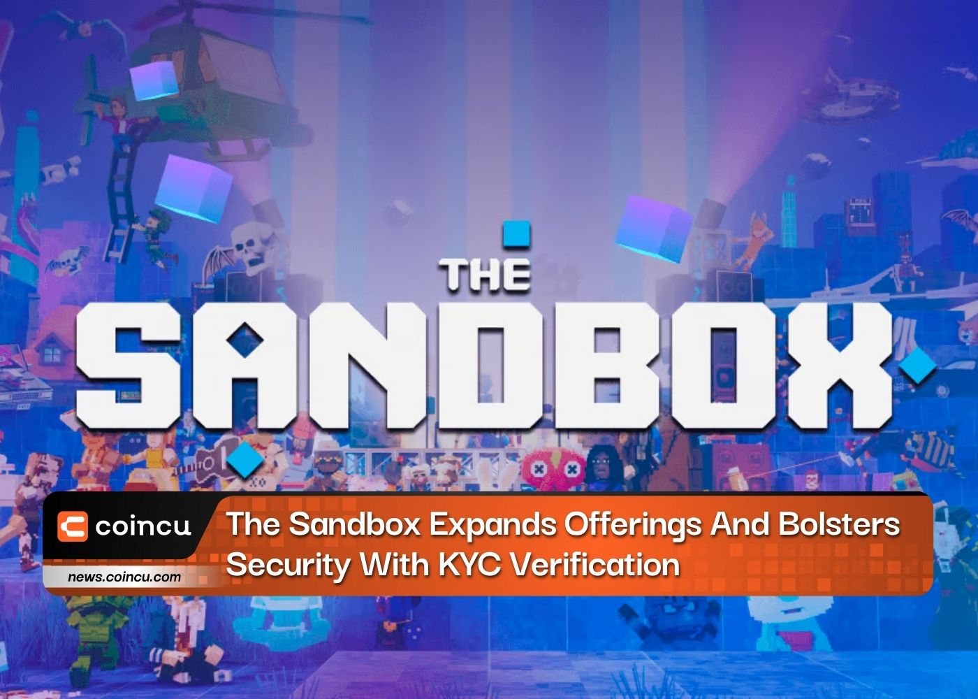 The Sandbox Expands Offerings And Bolsters Security With KYC Verification