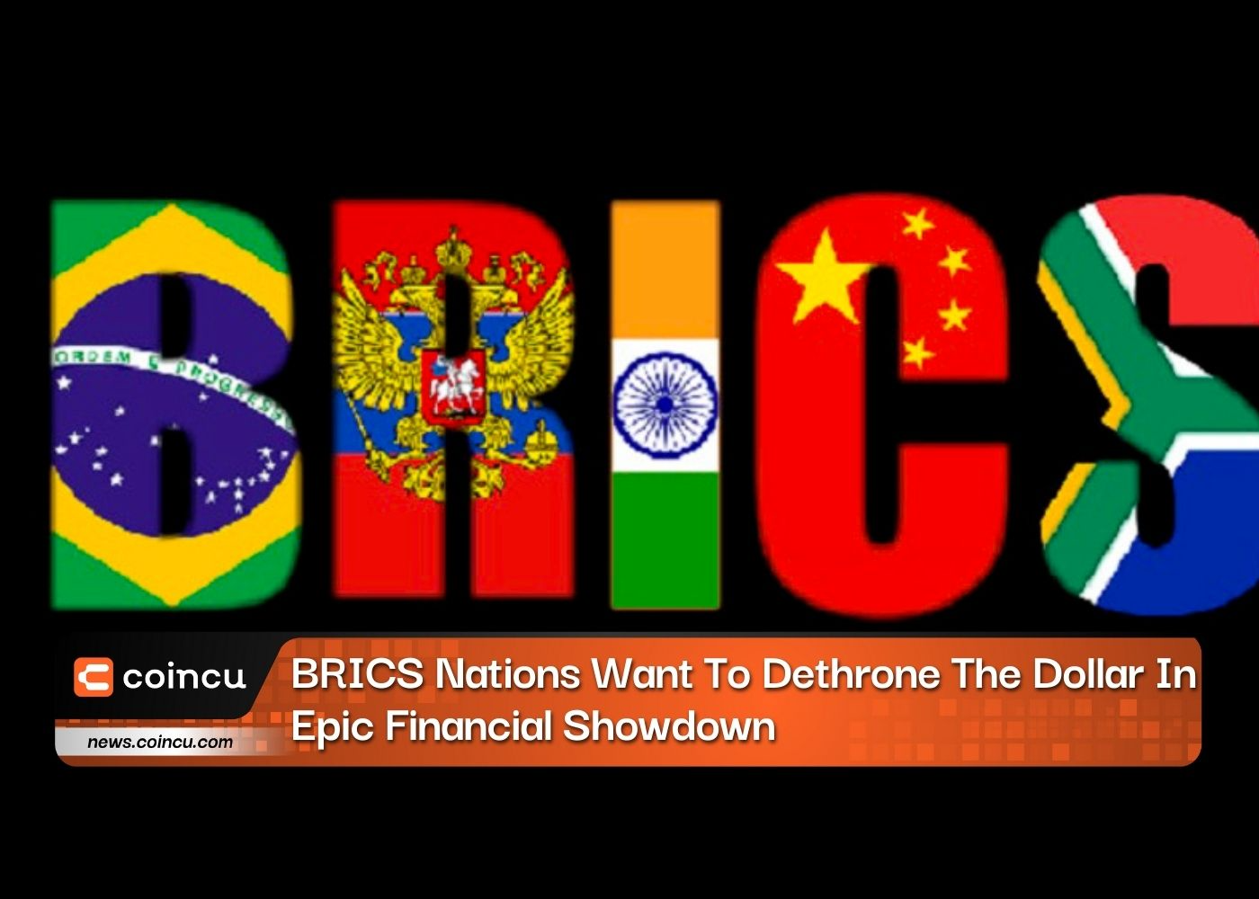 BRICS Nations Want To Dethrone The Dollar In Epic Financial Showdown