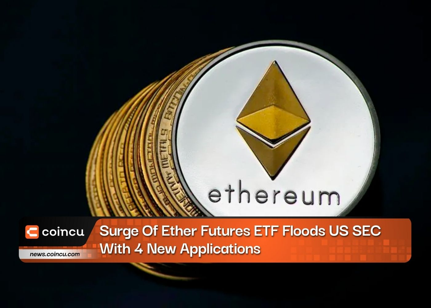 Surge Of Ether Futures ETF Floods US SEC With 3 New Applications