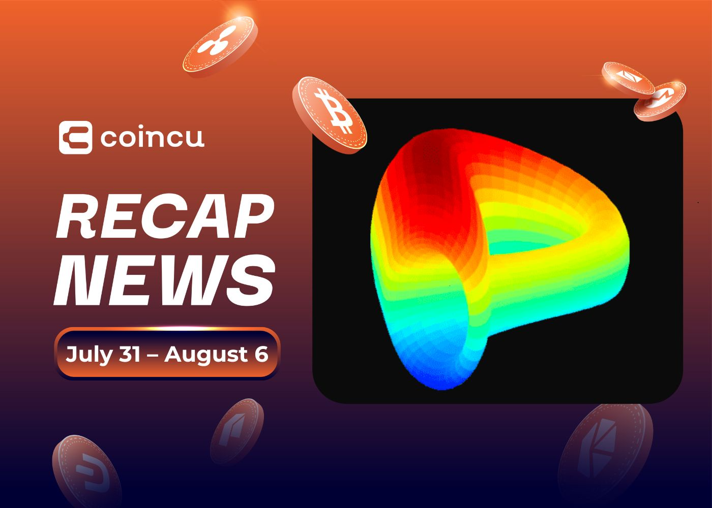 Weekly Top Crypto News (July 31 – August 6)