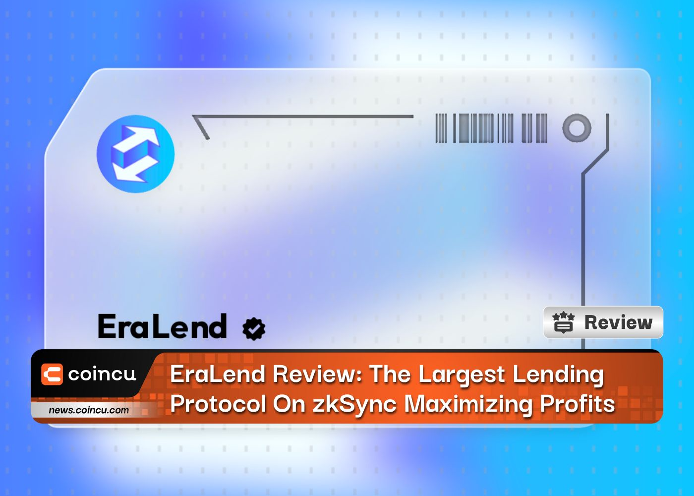 EraLend Review: The Largest Lending Protocol On zkSync Maximizing Profits