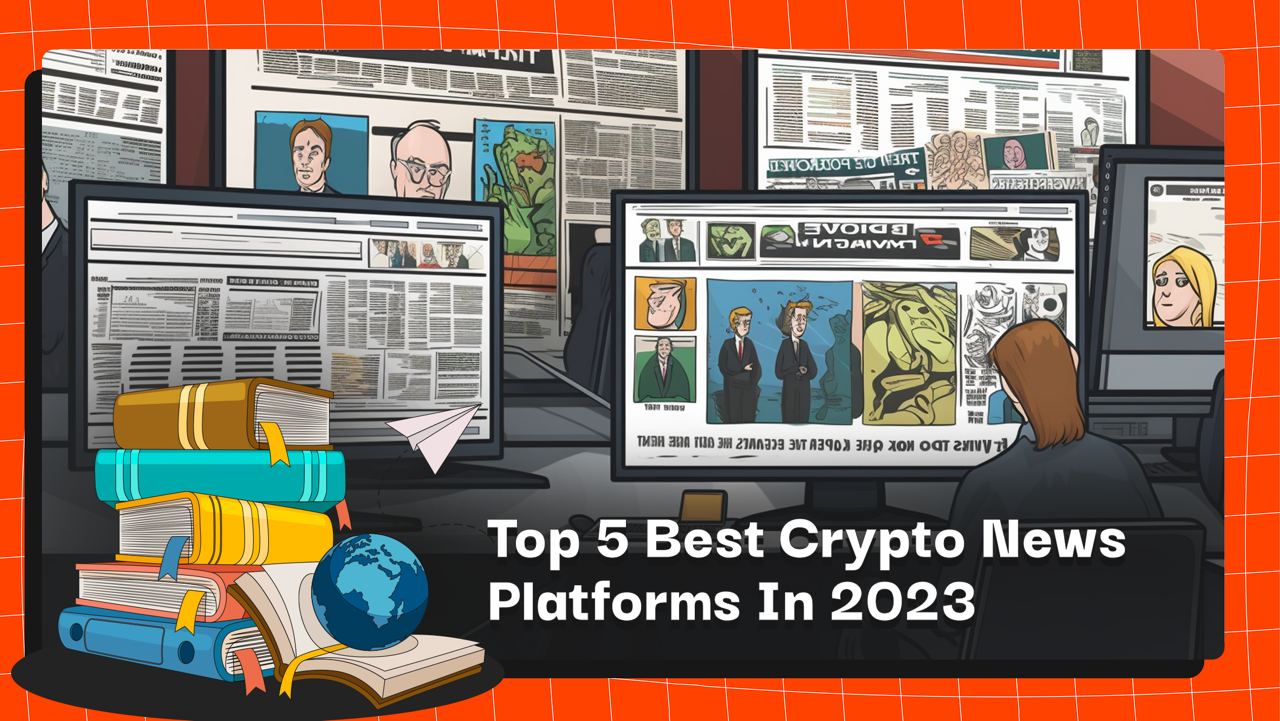 Top 5 Best Crypto News Platforms In 2023