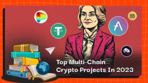 Top Multi-Chain Crypto Projects In 2023