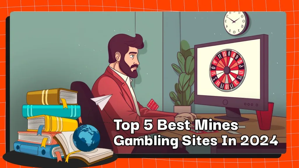 Top 5 Best Mines Gambling Sites In 2024