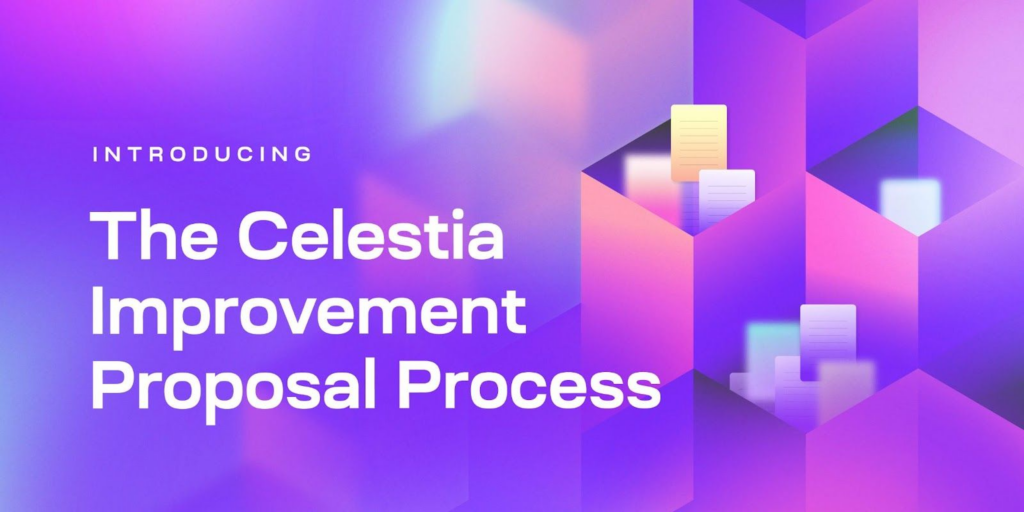 Celestia CIP Process: Fueling Progress Post-Mainnet Launch
