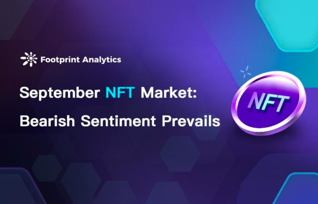 September NFT Market: Bearish Sentiment Prevails 6 September NFT Market: Bearish Sentiment Prevails