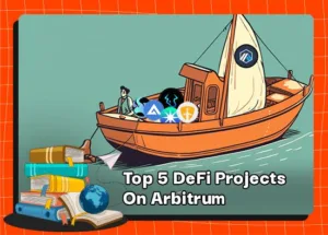 Top 5 DeFi Projects On Arbitrum