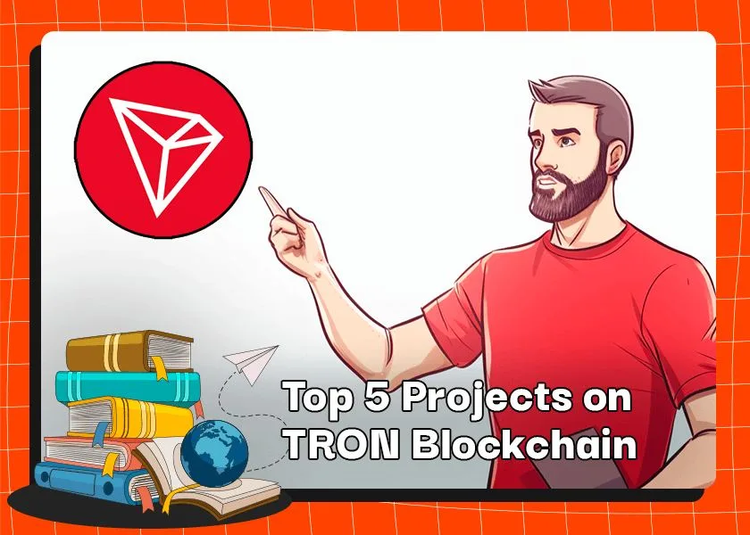 5 ໂຄງການທາງເທີງກ່ຽວກັບ TRON Blockchain