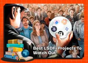 Best LSDFi Projects To Watch Out