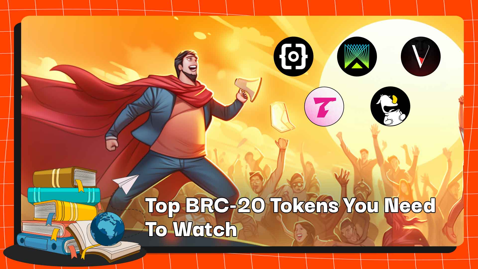 Top BRC-20 Tokens You Need To Watch