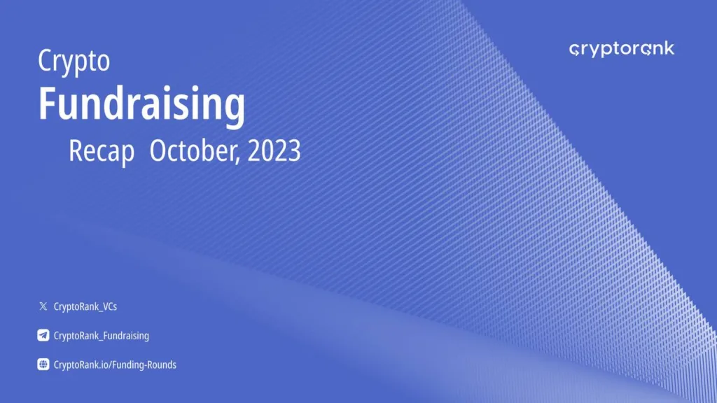 CryptoRank Presents: Crypto Fundraising Recap, October 2023 4 CryptoRank Presents: Crypto Fundraising Recap, October 2023