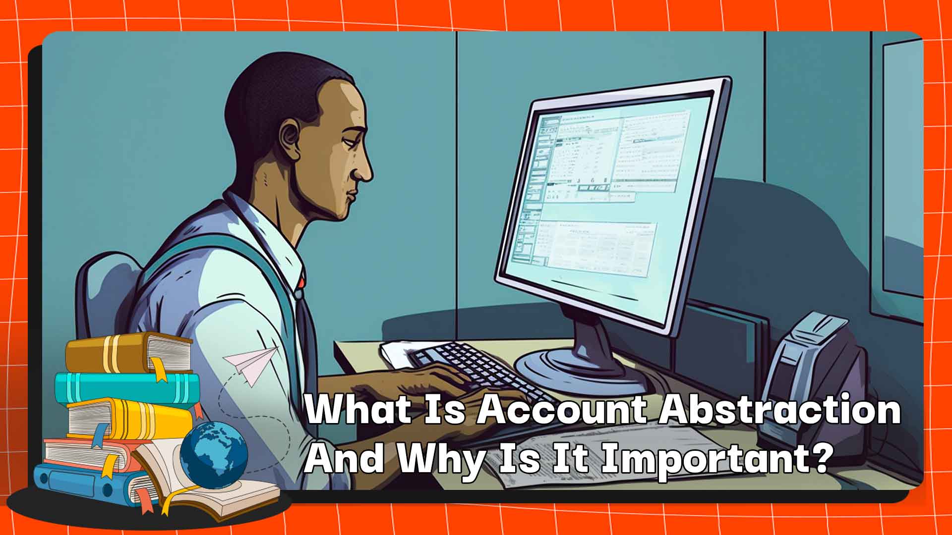 What Is Account Abstraction And Why Is It Important?