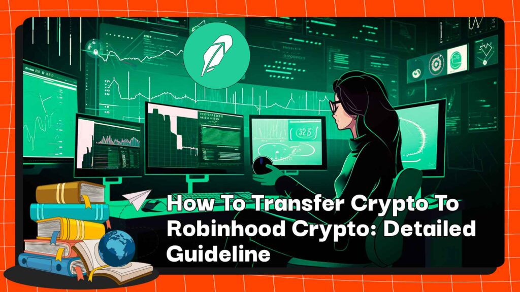 如何將加密貨幣轉移到 Robinhood Crypto：詳細指南