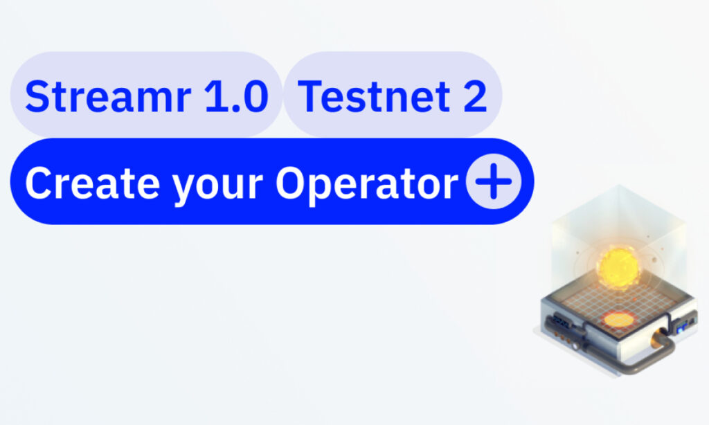 Create your Operator and get Prepared for Streamr 17031724134NKbPQBD2u 1