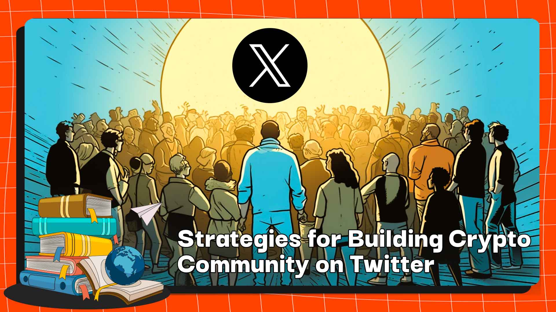 Strategies For Building Crypto Community On Twitter