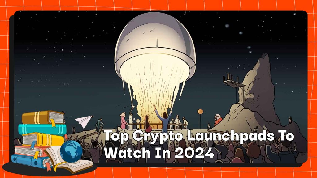 Najbolji Crypto Launchpads za gledanje 2024