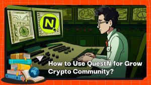 How to Use QuestN for Growing Crypto Community?