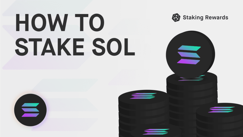 Solana Staking: How To Stake SOL For The Best Rewards!