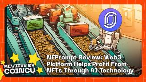NFPrompt Review: Web3 Platform Helps Profit From NFTs Through AI Technology