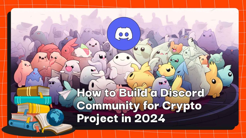 Como construir uma comunidade Discord para projeto criptográfico em 2024