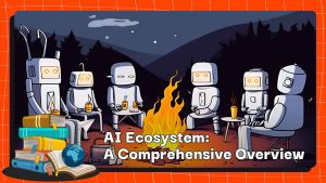 Ecosistema de IA: una descripción general completa
