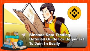 Binance スポット取引: 初心者でも簡単に参加できる詳細ガイド