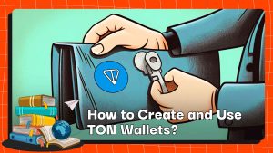 ¿Cómo crear y utilizar carteras TON?