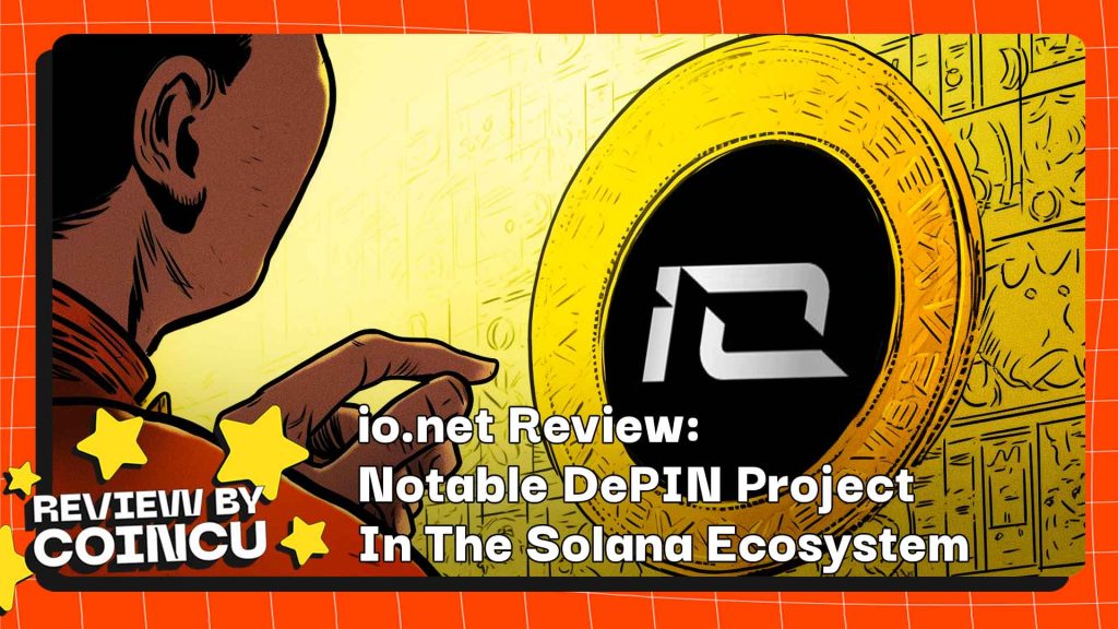 io.net anmeldelse: Bemærkelsesværdigt DePIN-projekt i Solana-økosystemet