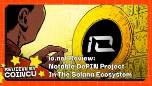 Revisión de io.net: Proyecto DePIN notable en el ecosistema de Solana