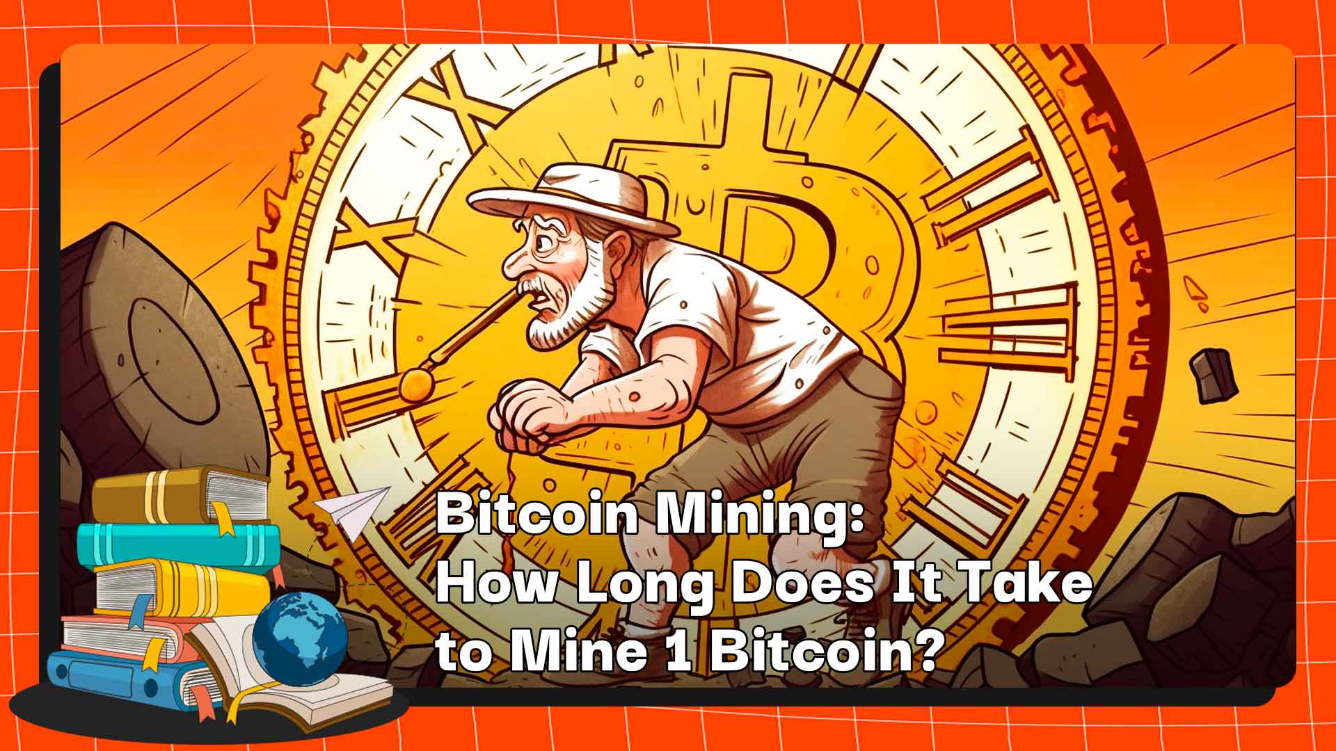Bitcoin-Mining: Wie lange dauert es, 1 Bitcoin abzubauen?