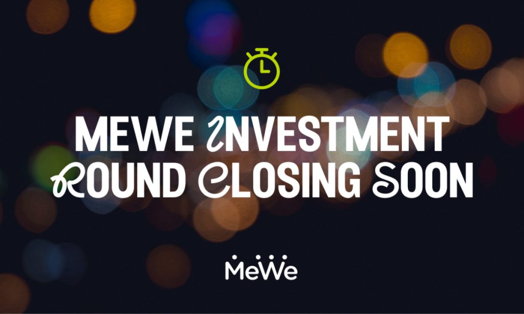 MeWe Launches a Community Invest Round via WeFunder