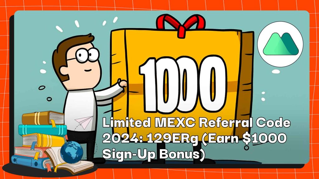 Mã giới thiệu MEXC giới hạn 2024 "129ERg", sử dụng mã này để tạo tài khoản MEXC mới để có cơ hội kiếm được tiền thưởng lên tới $1000 USDT.